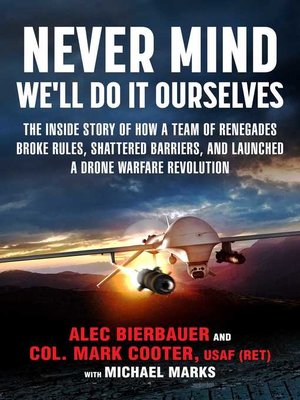 cover image of Never Mind, We'll Do It Ourselves